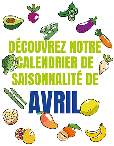 Découvrez notre calendrier de saisonnalité d'avril 2024 !